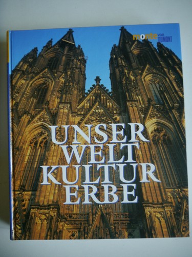 Unser weltkulturerbe - unser,