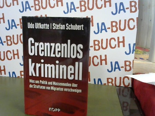 Grenzenlos kriminell was uns - kriminell:,